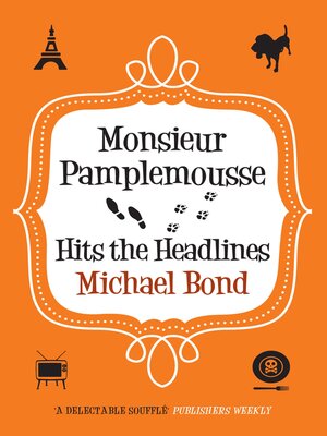cover image of Monsieur Pamplemousse Hits the Headlines